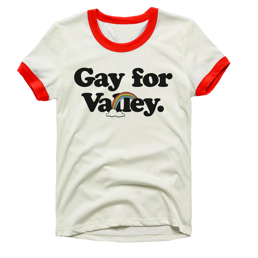 "Gay for Valley" Ringer